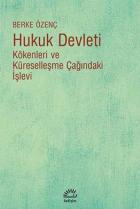 Hukuk Devleti Kökenleri ve Küreselleşme Çağındaki İşlevi