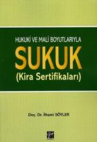 Hukuki ve Mali Boyutlarıyla Sukuk (Kira Sertifikaları)