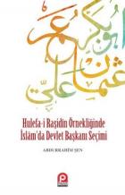 Hulefa-İ Raşidin Örnekliğinde İslamda Devlet Başkanı Seçimi