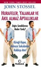 Hurafeler, Yalanlar ve Akıl Almaz Aptallıklar