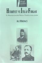Hürriyet ve İttilaf Fırkası "II. Meşrutiyet Devrinde İttihat ve Terakkiye Karşı Çıkanlar"