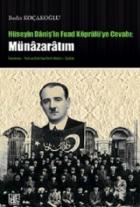 Hüseyin Daniş'in Fuad Köprülü'ye Cevabı: Münazaratım