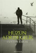 Hüzün Adrese Gelir