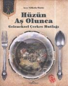 Hüzün Aşk Olunca Geleneksel Çerkes Mutfağı