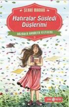 Hüzünlü Öyküler Gezegeni 3 Hatıralar Süsledi Düşlerimi