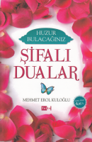 Huzur Bulacağınız Şifalı Dualar