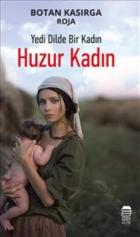 Huzur Kadın - Yedi Dilde Bir Kadın