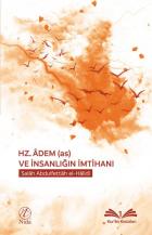 Hz. Adem (as) ve İnsanlığın İmtihanı