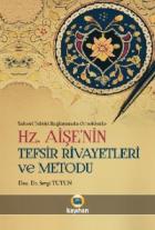 Hz. Aişe'nin Tefsir Rivayetleri ve Metodu