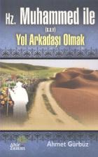 Hz. Muhammed ile Yol Arkadaşı Olmak