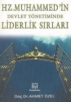 Hz. Muhammed’in Devlet Yönetiminde Liderlik Sırları İş ve Siyaset Hayatı