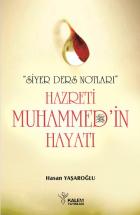 Hz. Muhammed’in (S.A.V) Hayatı-Siyer Ders Notları