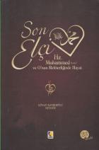 Hz. Muhammed (sav) ve O'nun Rehberliğinde Hayat "Son Elçi"
