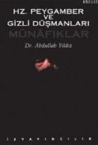 Hz. Peygamber ve Gizli Düşmanları Münafıklar