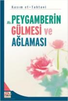 Hz. Peygamberin Gülmesi ve Ağlaması