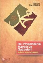 Hz. Peygamberin Hayatı ve Gazveleri