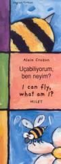 I Can Fly, What Am I / Uçabiliyorum, Ben Neyim (Ciltli)