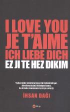 I Love You Je T'aime Ich Liebe Dich Ez Ji Te Hez Dikim