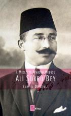 I. Mecliste Trabzon Mebusu-Ali Şükrü Bey