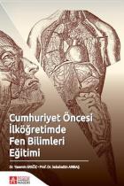 İADESİZ - Cumhuriyet Öncesi İlköğretimde Fen Bilimleri Eğitimi