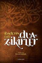 İbadetin Özü Dua ve Zikirler