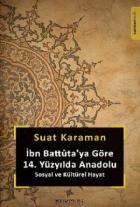 İbn Battuta'ya Göre 14. Yüzyıl’da Anadolu Sosyal Ve Kültürel Hayat