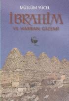 İbrahim Ve Harranın Gizemi