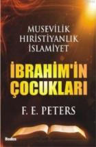 İbrahimin Çocukları (Musevilik-Hıristiyanlık-İslamiyet)