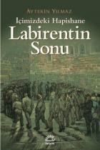 İçimizdeki Hapishane Labirentin Sonu