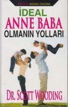 İdeal Anne Baba Olmanın Yolları