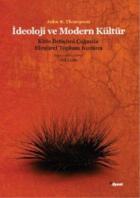 İdeoloji ve Modern Kültür Kitle İletişim Çağında Eleştirel Toplum Kuramı