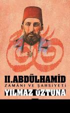 II. Abdülhamid Zamanı ve Şahsiyeti