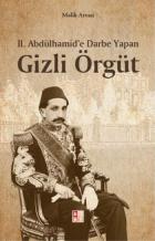 II. Abdülhamide Darbe Yapan Gizli Örgüt