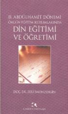 II. Abdülhamit Dönemi Örgün Eğitimi Kurumlarında Din Eğitimi ve Öğretimi