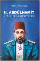 II. Abdülhamit Ezberler ve Gerçekler