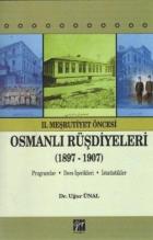 II.Meşrutiyet Öncesi Osmanlı Rüşdiyeleri 1897-1907