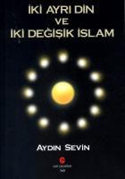 İki Ayrı Din ve İki Değişik İslam