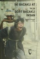 İki Bacaklı At Ya Da Dört Bacaklı İnsan