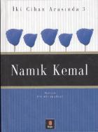 İki Cihan Arasında-3: Namık Kemal