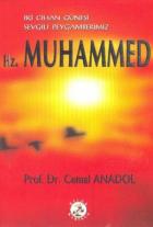 İki Cihan Güneşi Sevgili Peygamberimiz Hz. Muhammed