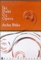 İki Dahi Üç Opera