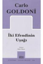 İKİ EFENDİNİN UŞAĞI