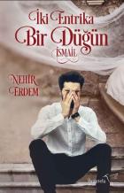 İki Entrika Bir Düğün-İsmail