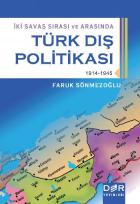 İki Savaş Sırası ve Arasında Türk Dış Politikası-1 1914-1945