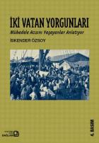 İki Vatan Yorgunları Mübadale Acısını Yaşayanlar Anlatıyor