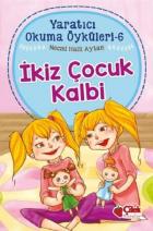 İkiz Çocuk Kalbi-Yaratıcı Okuma Öyküleri 6