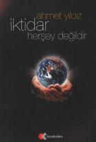 İktidar Herşey Değildir