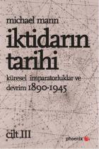 Iktidarın Tarihi 3 Küresel İmparatorluklar ve Devrim 1890-1945