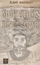 İlahi Hakikat Şeyhül Ekber Muhyiddin İbnul Arabi