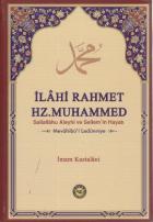 İlahi Rahmet Hz. Muhammed Sallallahu Aleyhi ve Sellem’in Hayatı